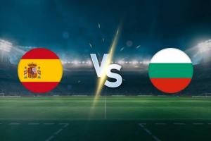 西班牙vs保加利亞首發(fā)：佩德里先發(fā)，拉波爾特、巴埃納出戰(zhàn)