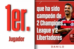 奪得2次歐冠冠軍+2次南美解放者杯冠軍，達(dá)尼洛是歷史首人
